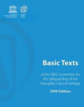 2003 Convention for the Safeguarding of the Intangible Cultural Heritage – 2016 Edition