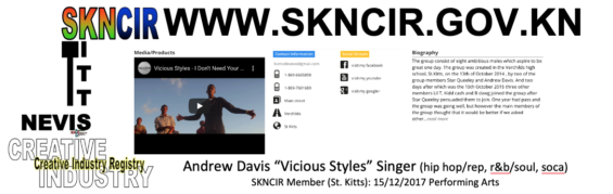 ANDREW DAVIS “Vicious Styles” – Singer [hip hop/rap, r&b/soul, soca]  SKNCIR Member (St. Kitts) 15/12/2017: Performing Arts