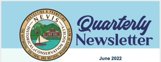 Nevis Historical and Conservation Society Quarterly Newsletter June 2022